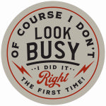 OPEN ROAD BRANDS LLC Metal Sign, "I Don't Look Busy", 12 x 12 In. HOUSEWARES OPEN ROAD BRANDS LLC