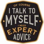 OPEN ROAD BRANDS LLC Metal Sign, "I Talk to Myself", 12 x 12 In. HOUSEWARES OPEN ROAD BRANDS LLC