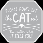 OPEN ROAD BRANDS LLC Metal Sign, "Don't Let the Cat Out", 12 x 12 In. HOUSEWARES OPEN ROAD BRANDS LLC