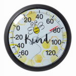 TAYLOR PRECISION PRODUCTS Bee Kind Thermometer, 13.25 In. Round